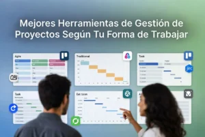 Mejores herramientas de gestión de proyectos según tu forma de trabajar