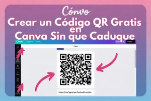Cómo crear un código QR gratis en Canva sin que caduque